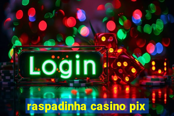 raspadinha casino pix